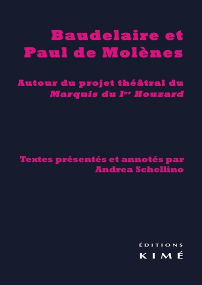 Baudelaire et Paul de Molènes : autour du projet théâtral du Marquis du Ier Houzard