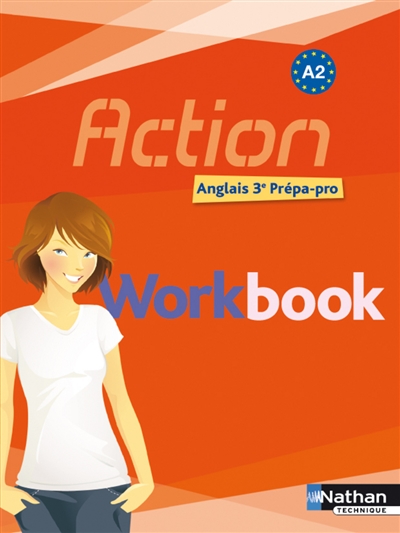 Action, 3e prépa-pro, A2 : workbook