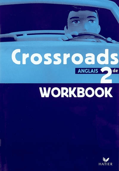 Crossroads, anglais 2de : workbook