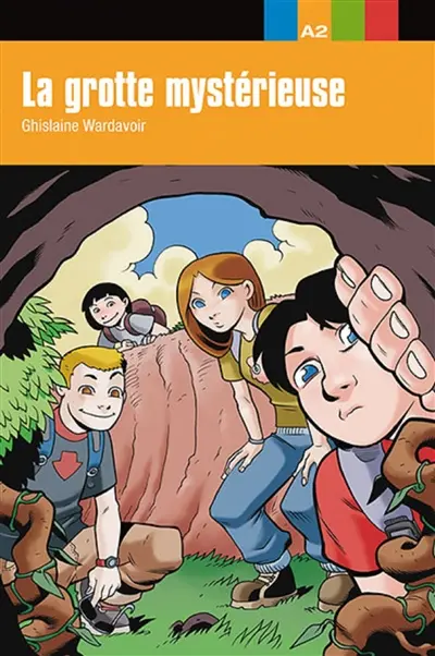 La grotte mystérieuse : niveau 2, A2