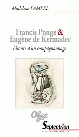 Francis Ponge et Eugène de Kermadec : histoire d'un compagnonnage