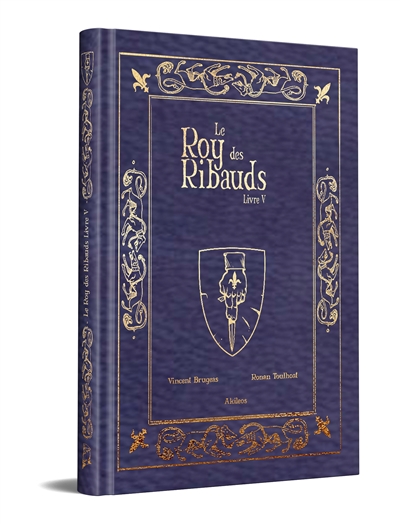 Le roy des Ribauds. Vol. 5