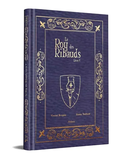 Le roy des Ribauds. Vol. 5