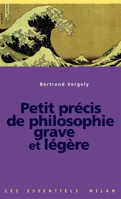Petit précis de philosophie grave et légère