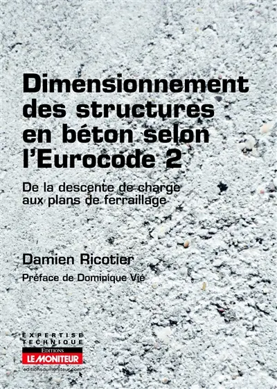 Dimensionnement des structures en béton selon l'Eurocode 2 : de la descente de charges aux plans de ferraillage