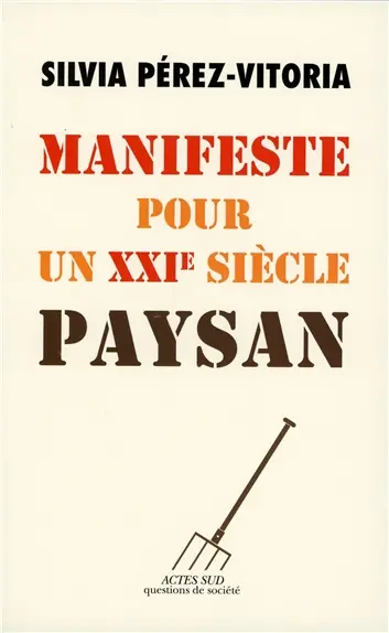 Manifeste pour un XXIe siècle paysan : essai