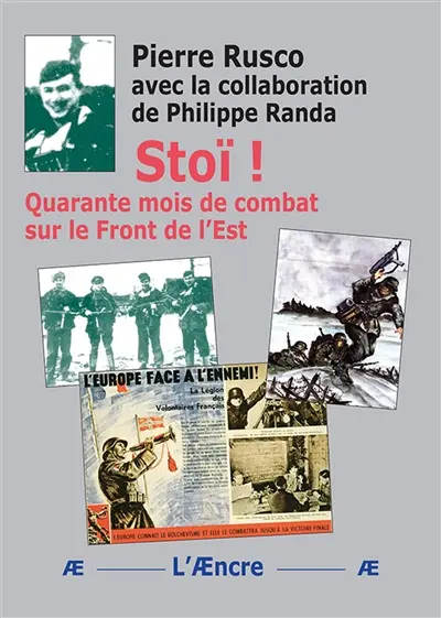 Stoï ! : Quarante mois de combat sur le Front de l’Est