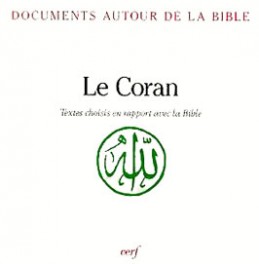 Le Coran : textes choisis en rapport avec la Bible