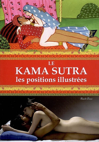Le kama-sutra : les positions illustrées