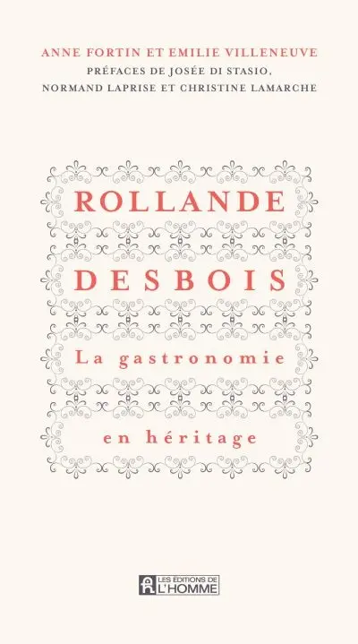 Rollande Desbois : La gastronomie en héritage