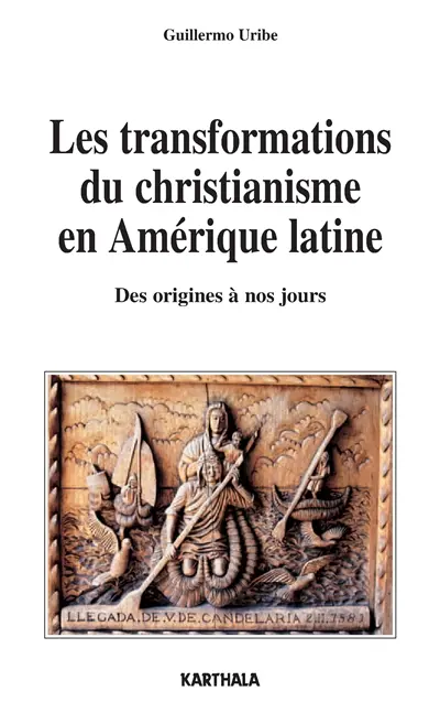 Les transformations du christianisme en Amérique latine : des origines à nos jours