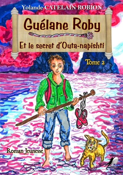 Guélane Roby 2 : Et le secret d'Outa-napishti