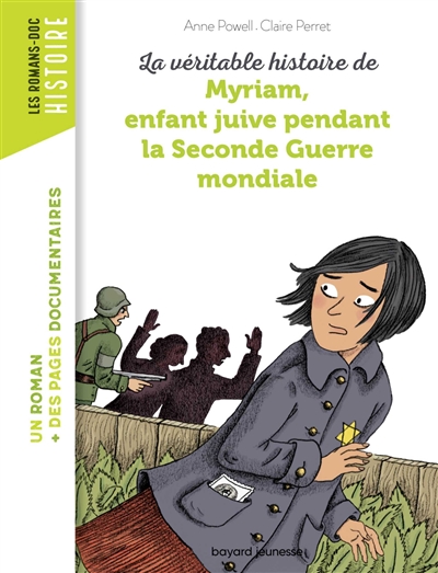 La Veritable Histoire de Myriam enfant juive pendans la Seconde Guerre mondiale