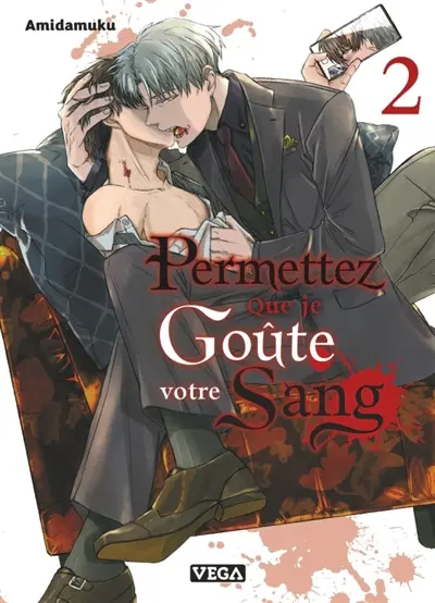Permettez que je goûte votre sang. Vol. 2