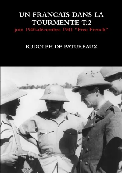 UN FRANCAIS DANS LA TOURMENTE T.2