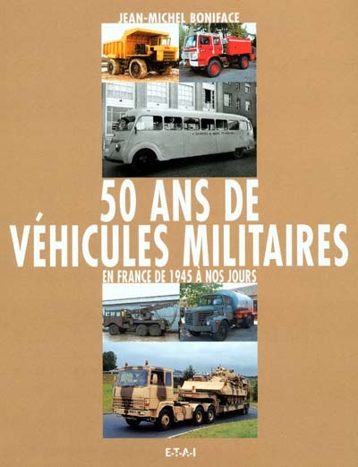 50 ans de véhicules militaires. Vol. 2