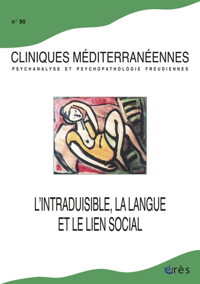 Cliniques méditerranéennes, n° 90. L'intraduisible, la langue et le lien social