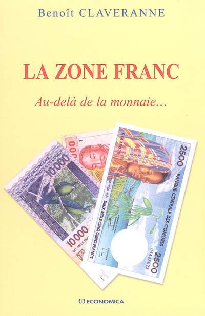La zone franc : au-delà de la monnaie...