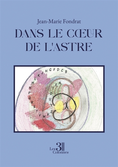 Dans le Coeur de l'astre