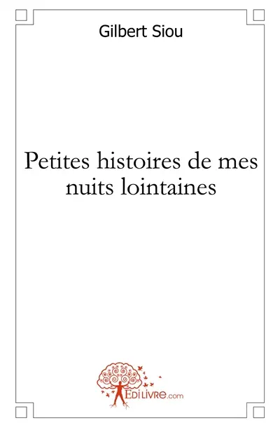 Petites histoires de mes nuits lointaines