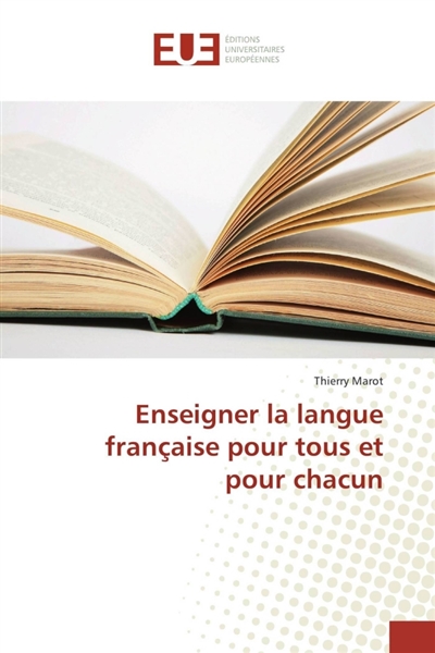 Enseigner La Langue Française Pour Tous Et Pour Chacun