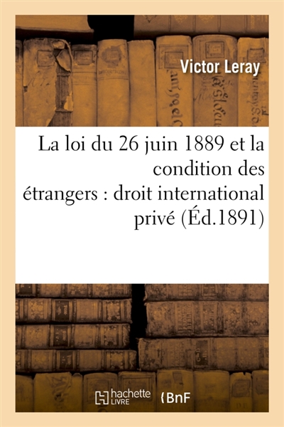 La loi du 26 juin 1889 et...