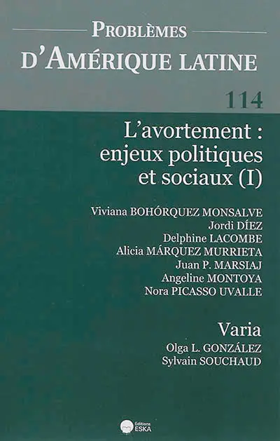 Problèmes d'Amérique latine, n° 114. L'avortement : enjeux politiques et sociaux (I)