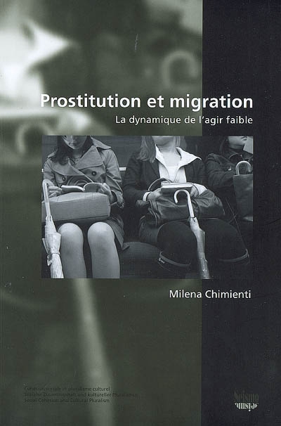 Prostitution et migration : la dynamique de l'agir faible