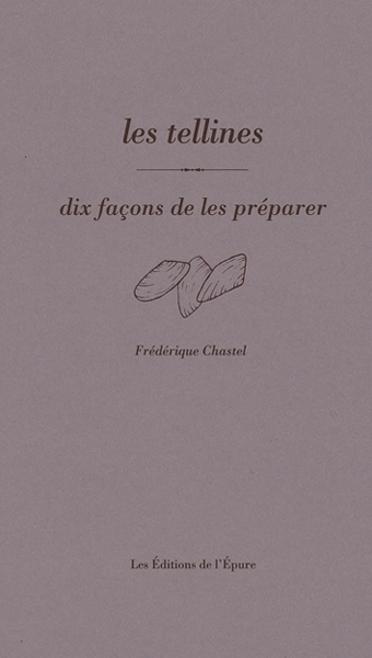 Les tellines : dix façons de les préparer
