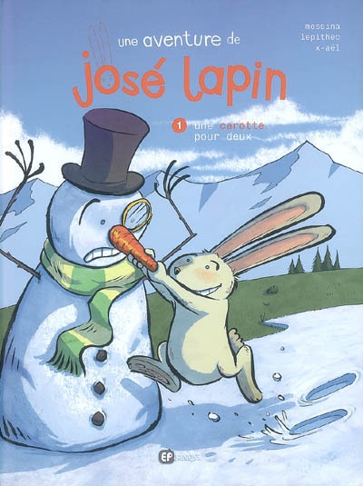 Une aventure de José Lapin. Vol. 1. Une carotte pour deux