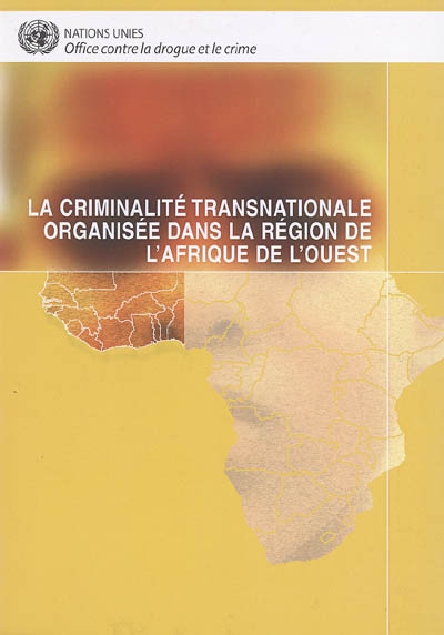 La criminalité transnationale organisée dans la région de l'Afrique de l'Ouest