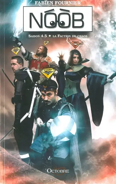 Noob. La faction du chaos : saison 4.5