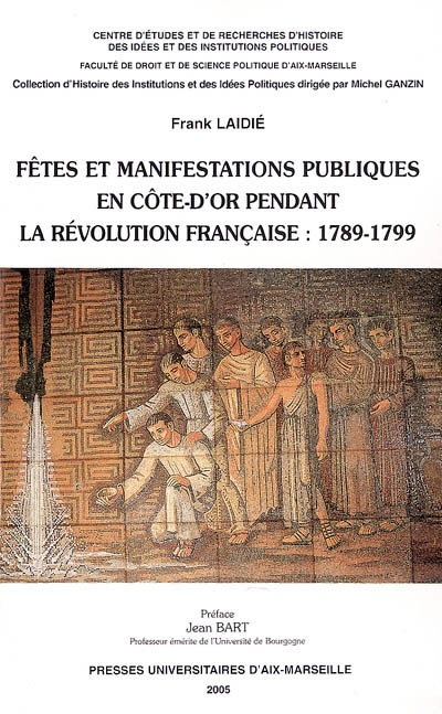 Fêtes et manifestations publiques en Côte-d'Or pendant la Révolution française, 1789-1799