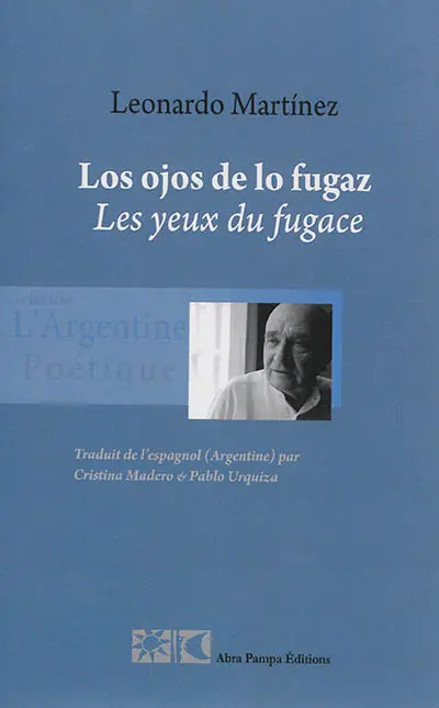 Los ojos de lo fugaz. Les yeux du fugace