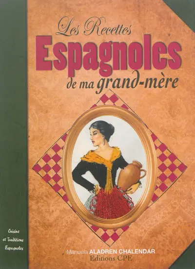 Les recettes espagnoles de ma grand-mère