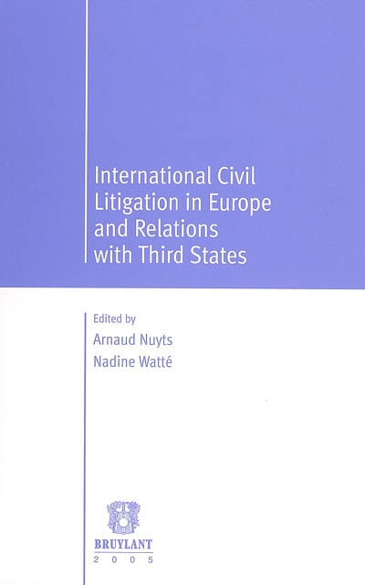 International civil litigation in Europe and relations with third States