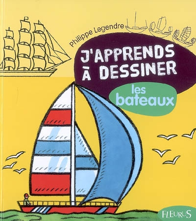 J'apprends à dessiner les bateaux