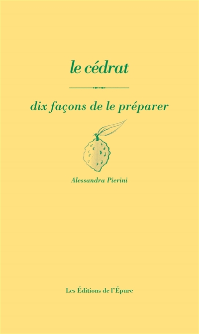 Le cédrat : dix façons de le préparer