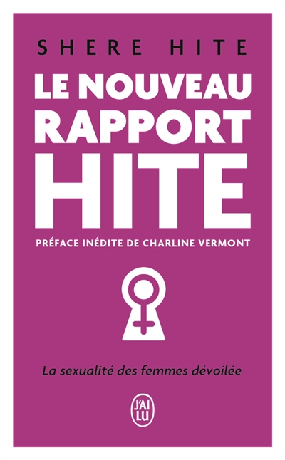 Le nouveau rapport Hite : l'enquête la plus révolutionnaire jamais menée sur la sexualité féminine