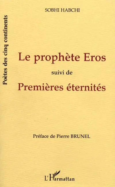Le prophète Eros. Premières éternités
