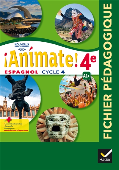 Animate ! espagnol 4e, cycle 4, A1+ : fichier pédagogique : nouveaux programmes 2016