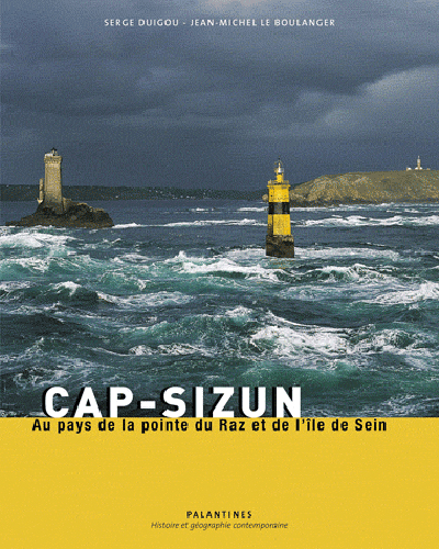 Cap Sizun : au pays de la pointe du Raz et de l'île de Sein