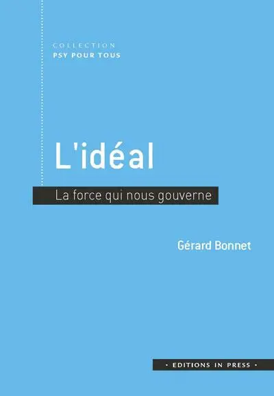 L'idéal : la force qui nous gouverne