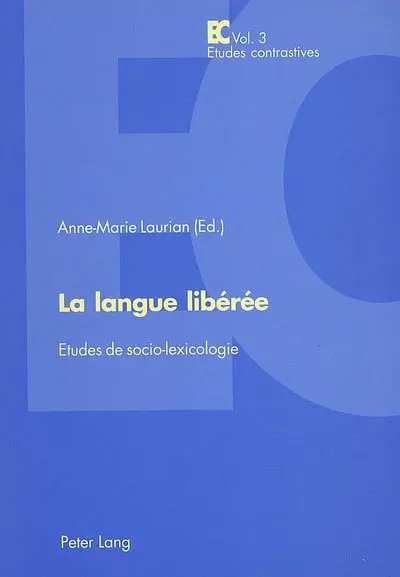 La langue libérée : études de socio-lexicologie