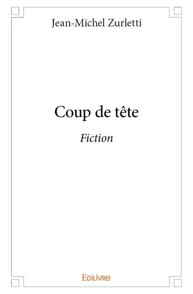 Coup de tête : Fiction