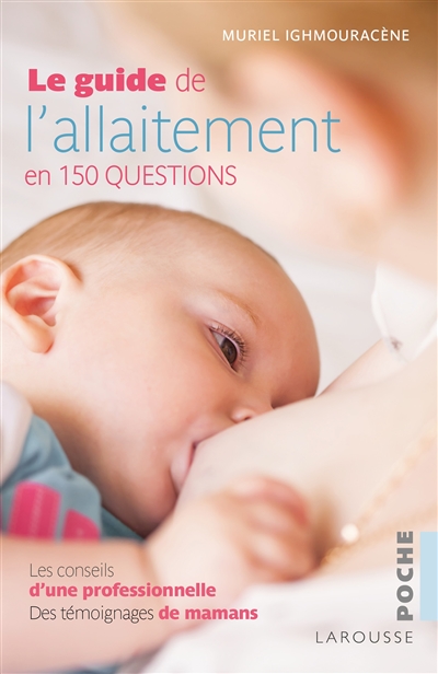 Le guide de l'allaitement : en 150 questions