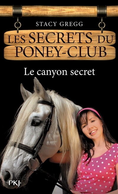 Les secrets du poney club. Vol. 10. Le canyon secret