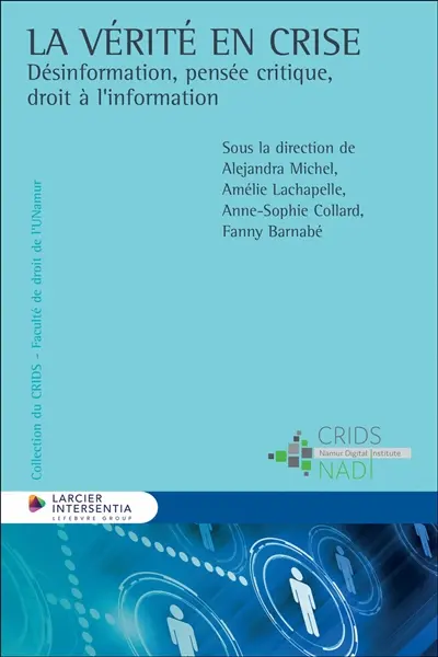 La vérité en crise : désinformation, pensée critique, droit à l'information
