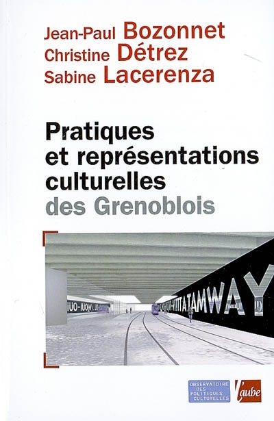 Pratiques et représentations culturelles des Grenoblois