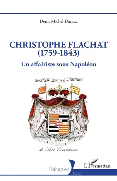 Christophe Flachat (1759-1843) : un affairiste sous Napoléon